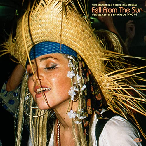 Bob Stanley & Pete Wiggs Present Fell From The Sun ~ Downtempo And After Hours