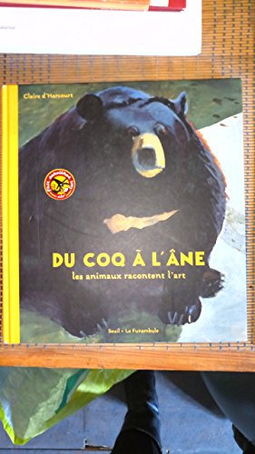 Du coq a l'ane ; les animaux racontent l'art