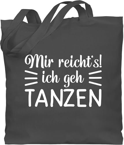 Baumwolltasche - Geschenk - Mir reicht's ich geh tanzen - Unisize - Dunkelgrau - beutel mit spruch dance techno baumwolle festival jutebeutel tanz tanzen, stoffbeutel stofftasche konzert tanzsport
