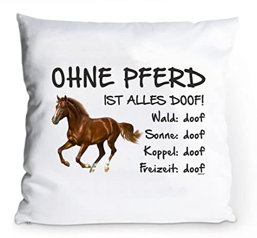 AdriLeo Kissenbezug 40x40cm Ohne Pferd ist Alles doof! (Brauner)