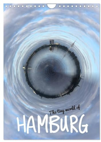 The tiny world of HAMBURG (Wandkalender 2026 DIN A4 hoch), CALVENDO Monatskalender: Der ganz besondere Blick auf Hamburg (CALVENDO Orte)