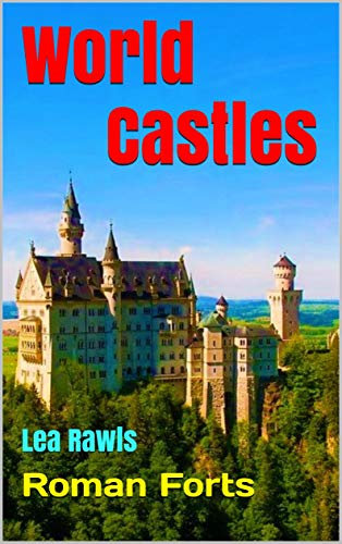 World Castles: Roman Forts (Photo Book Book 202) (English Edition)