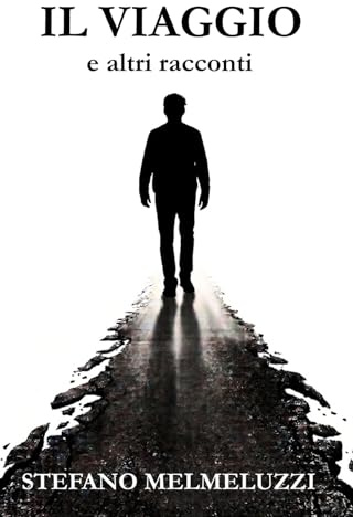 IL VIAGGIO e altri racconti