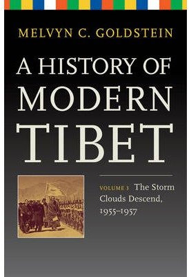 [A History of Modern Tibet, Volume 3: The Storm Clouds Descend, 1955-1957 (Philip E. Lilienthal Books)] [By: Goldstein, Melvyn] [January, 2014]