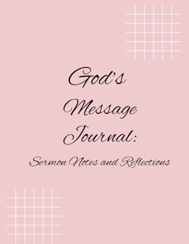 God's Message Journal: Sermon Notes and Reflections