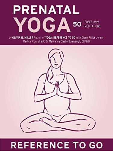 Prenatal Yoga: Reference to Go: 50 Poses and Meditations (English Edition)