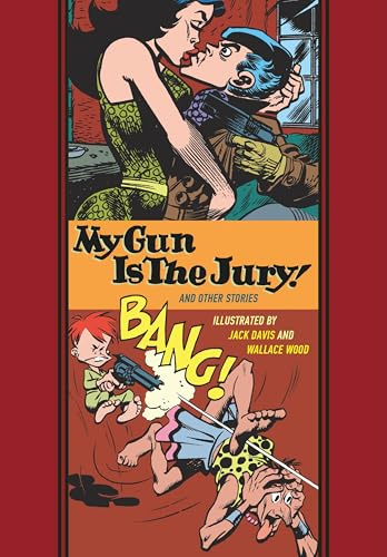My Gun Is The Jury And Other Stories (The Fantagraphics EC Comics Artists Library)