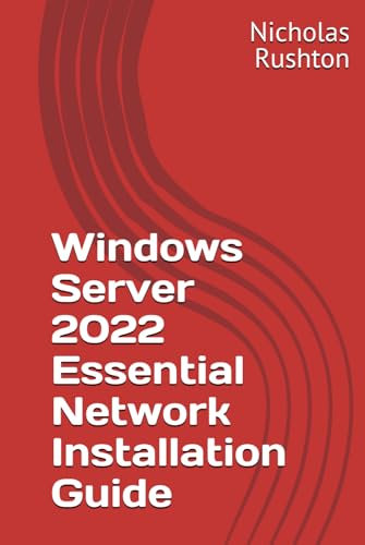 Windows Server 2022 Essential Network Installation Guide