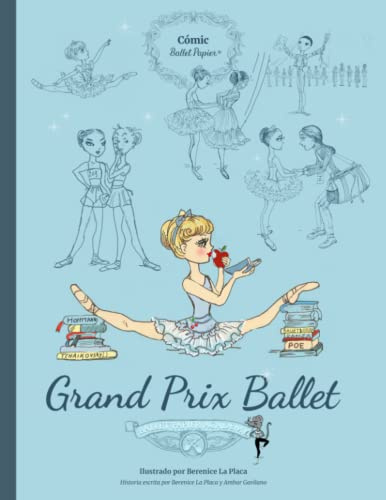 Grand Prix Ballet: Ballet Papier Academy Cómic (Ballet Papier Academy Cómics, Band 1)