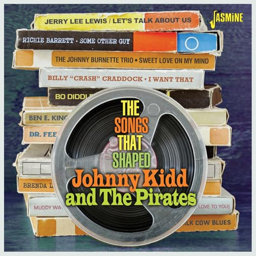 The Songs That Shaped Johnny Kidd & the Pirates