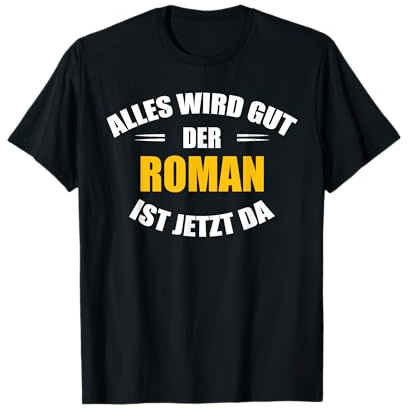 Vorname Roman - Alles wird gut, der Roman ist jetzt da! T-Shirt