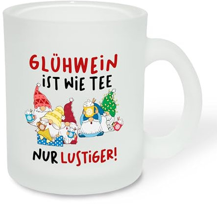 True Statements Geschenk für Glühwein-Fans: Glastasse „Glühwein ist wie Tee, nur lustiger!“ mit Wichtel-Motiv - Geschenkidee zur Adventszeit & Weihnachtszeit - Glastasse satiniert, ca. 300ml