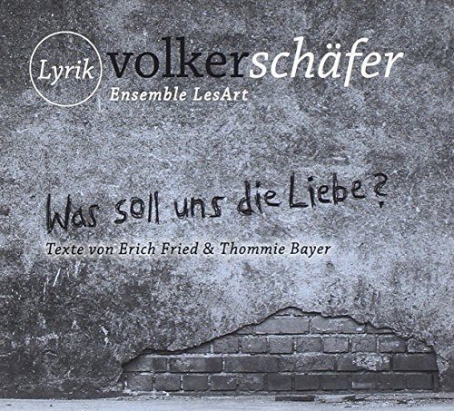 Was soll uns die Liebe?,1 Audio-CD: Musik & Lyrik