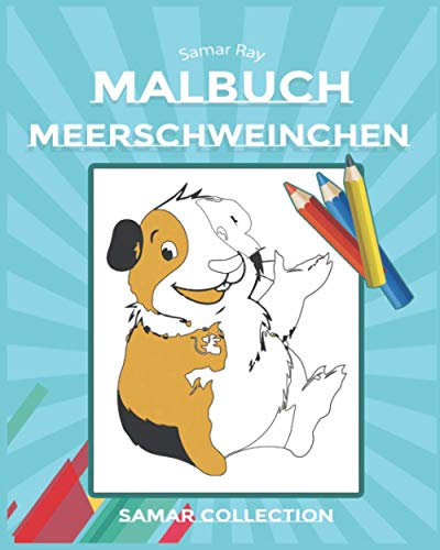 Meerschweinchen Malbuch: Meerschweinchen - Malbuch| Malbuch für Erwachsene und Kinder Haustier Geschenkidee für Meerschweinchen Liebhaber
