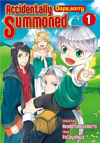 Accidentally Summoned (Oops， sorry.)：Tensei Shicyattayo (Iya， Gomen) Vol.１ (English Edition)