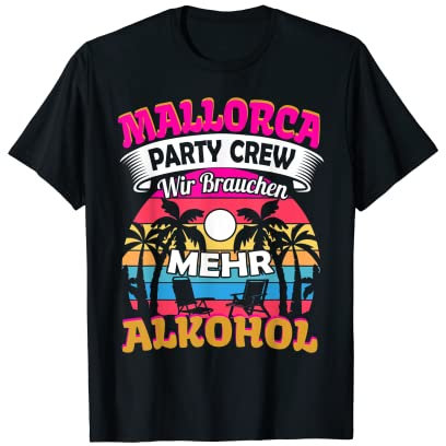 Mallorca Party Crew Saufen Malle T-Shirt