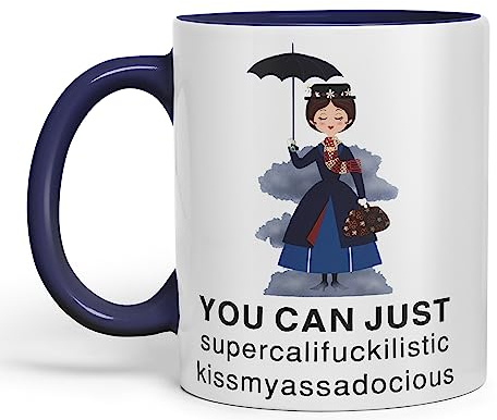 Vixar You Can Just Supercalifuckilistic Kissmyassadocious Mary Poppins Keramik 330 ml farbige Tasse Tasse Geschenk Tee Kaffee Weihnachten Büro Zuhause lustig Witz (Marineblau)