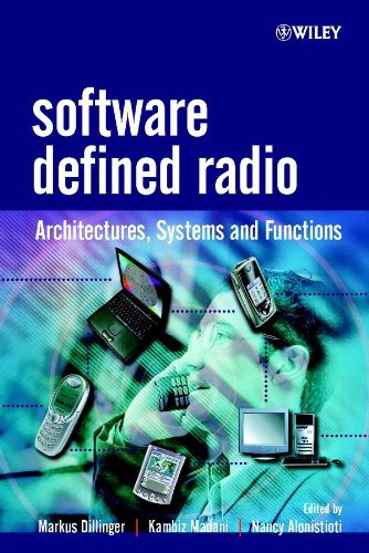 Software Defined Radio: Architectures, Systems and Functions (Wiley Series in Software Radio Book 1)