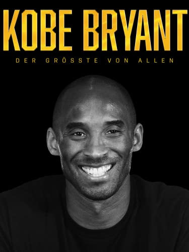 Kobe Bryant: Der Grösste Von Allen