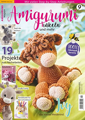 AMIGURUMI - Magazin 9/2023 19 Projekte zum Nacharbeiten mit Häkelspassgarantie