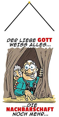 Blechschild mit Kordel 30 x 20 cm Deko Spruch: Der Liebe Gott weis Alles, die Liebe Nachbarschaft noch viel mehr - Blechemma