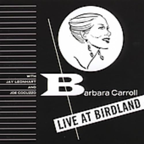 Barbara Carroll: Live At Birdl