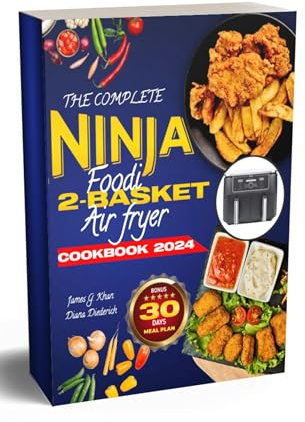The Complete Ninja Foodi 2-Basket Air Fryer Cookbook: Amazing Quick and easy delicious recipes designed specifically for dual zone ovens