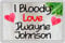 Dwayne Johnson Fridge Magnet Gift – I Bloody Love - Fun Cute Novelty Movie Fan Present