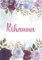 Rihanna: Carnet de notes A5 | Prénom personnalisé Rihanna | Cadeau d'anniversaire pour fille, femme, maman, copine, sœur ... | Décoration florale | 120 pages lignée, Petit Format A5 (14.8 x 21 cm)