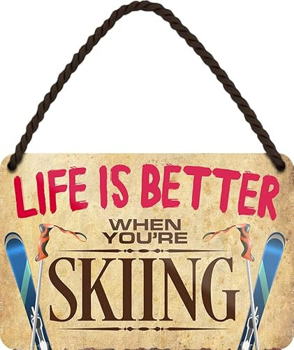 schilderkreis24 Blechschilder Kollektion 18x12cm – Lustige & inspirierende Sprüche zu Bergen, Wandern & Skifahren -Deko & Geschenkideen: (Life is better when youre Skiing)