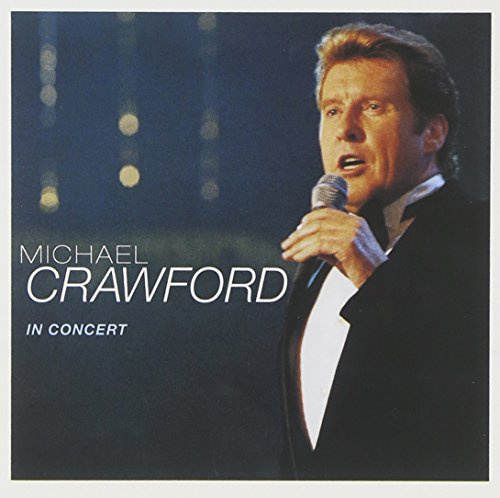 Michael Crawford Live in Conce
