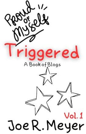 Triggered: Book of Blogs - Volume 1