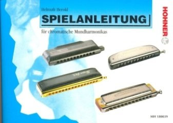 Musikverlag Hohner Schule CHROMATISCHE MUNDHARMONIKA - arrangiert für Mundharmonika [Noten/Sheetmusic] Komponist: Herold Helmuth