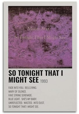 KINGGHYLL Mazzy Star Album So Tonight That I Might See Poster, dekoratives Gemälde, Leinwandposter, Wandkunst, Wohnzimmerdekoration, modernes ästhetisches Poster, 30 x 45 cm, ungerahmter Stil