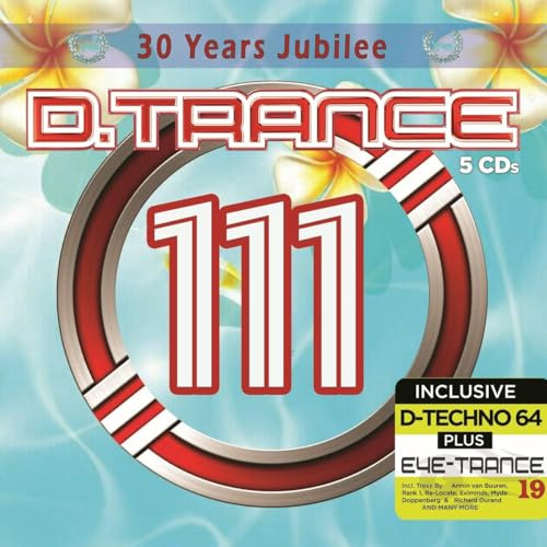 D.Trance 111 (30 Years Jubilee Incl. Eye-Trance 19&d-Techno 64)