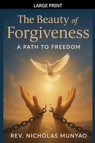 The Beauty of Forgiveness: A Path to Freedom