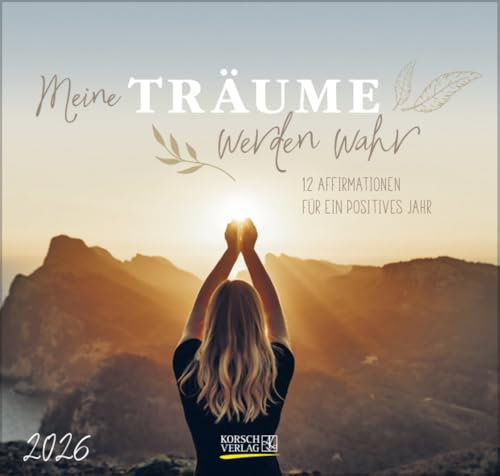 Meine Träume werden wahr - Kalender 2026 - Korsch-Verlag - Geschenkkalender mit Fotos und Sprüchen - 21 cm x 20 cm
