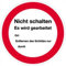 Schild Nicht schalten - Es wird gearbeitet Kunststoff 20 cm Ø (Verbotsschild, Schaltverbot, Textschild) wetterfest