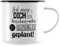 JUNIWORDS Emaille-Tasse, Ich mag Dich EIN bisschen mehr als ursprünglich geplant!, Schwarzer Tassenrand