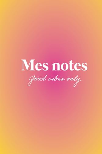 Carnet de notes- Good vibes only- carnet de motivation-15,24 cm x 22,86 cm-Journal intime- Citations motivantes