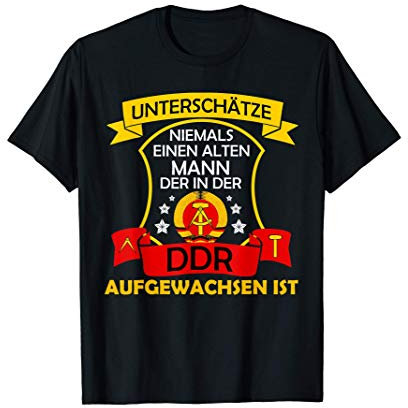 DDR | Unterschätze niemals einen alten Mann aus der DDR T-Shirt