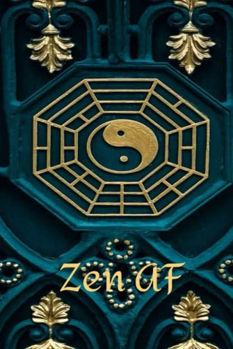 Zen As Fuck: Zen AF the Journal