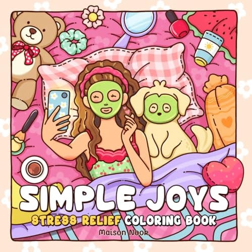 Simple Joys: A Coloring Book for Adults and Teens Featuring Cozy Girl Moments and Cute Daily Activities for Relaxation and Stress Relief