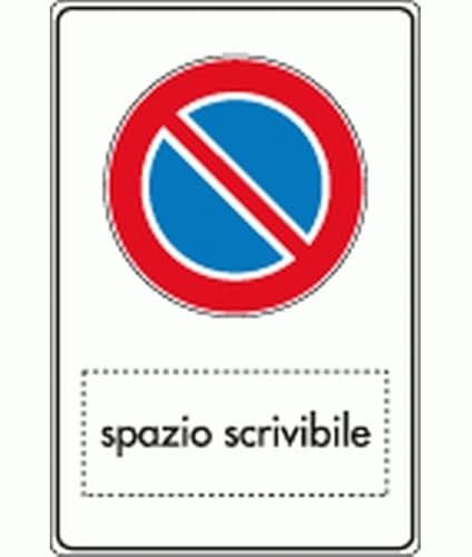 NEW CARTELLO SEGNALETICO - divieto di sosta con spazio neutro scrivibile - Adesivo Extra Resistente, Pannello in Forex, Pannello In Alluminio (Pannello in Forex 20x31 cm)