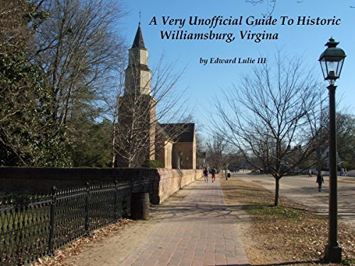 A Very Unofficial Guide to Historic Williamsburg Virginia Updated (English Edition)