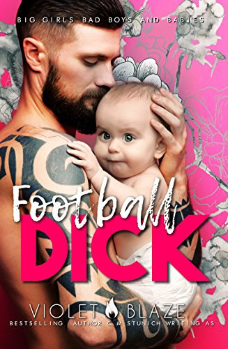 Football Dick: A Sports Romance (Big Girls, Bad Boys, and Babies) (English Edition)