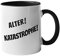 Druckerino Tasse mit Spruch lustig: Alter Katastrophe I Tassen mit Spruch - Kaffeetasse lustige Sprüche I Funny Coffee Cup mit witzigen Sprüchen