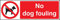 Prohibition Signs - No dog fouling - Self Adhesive Vinyl