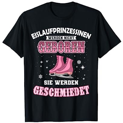 EISLAUF PRINZESSIN Eiskunstlauf Geschenk Eiskunstläuferin T-Shirt