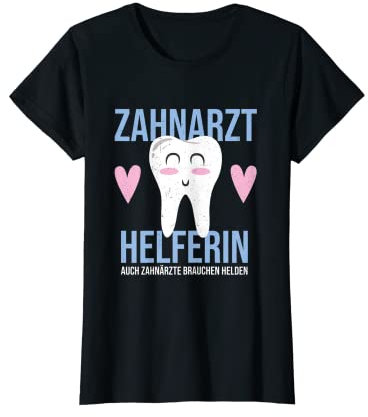 Damen Witziger Zahnarzthelferin Spruch - Helfer von Zahnärzten T-Shirt